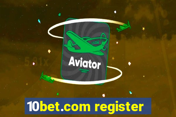 10bet.com register